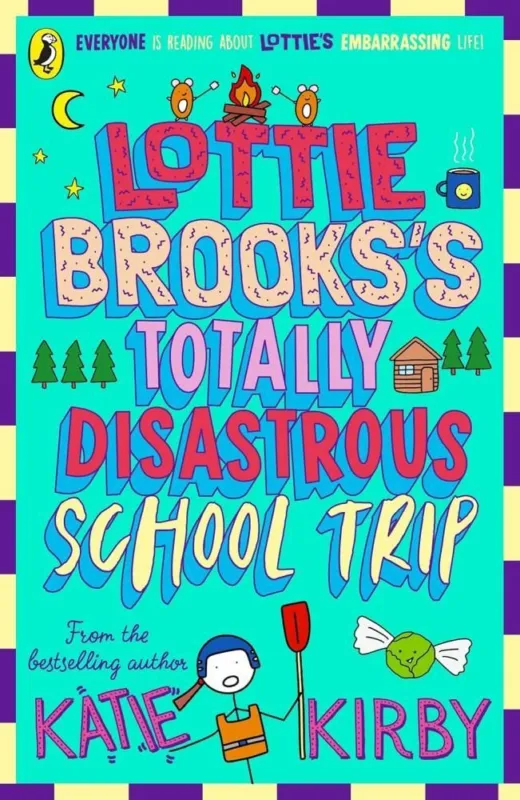 Azonnal elérhető Lottie Brooks: Lottie Brooks's Totally Disastrous School-Trip (Book 4)