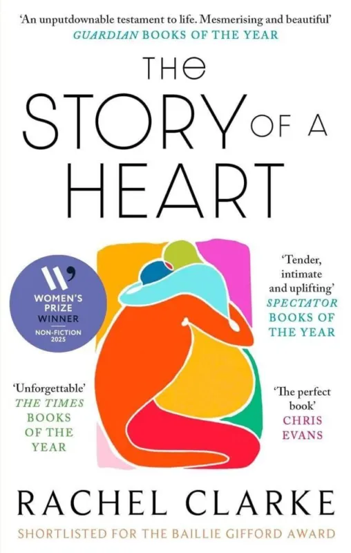 Szuper akció The Story of a Heart: WINNER OF THE WOMEN'S PRIZE FOR NON FICTION 2025