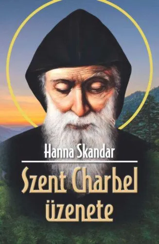 Szent Charbel üzenete Nézd meg most