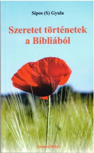 Szeretet történetek a Bibliából Legjobb ár