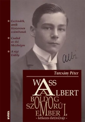 Nézd meg most Wass Albert, a boldog szomorúember - Kétkezes élet(mű)rajz