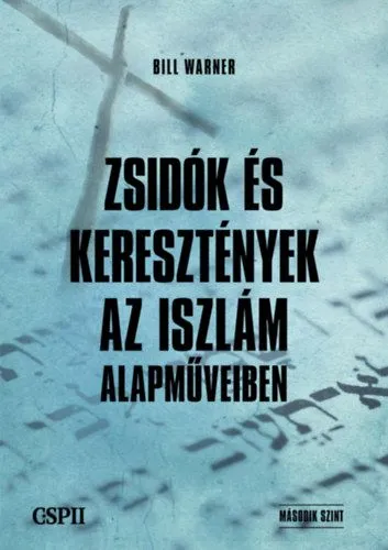 Zsidók és keresztények az iszám alapműveiben - Második szint Azonnal elérhető