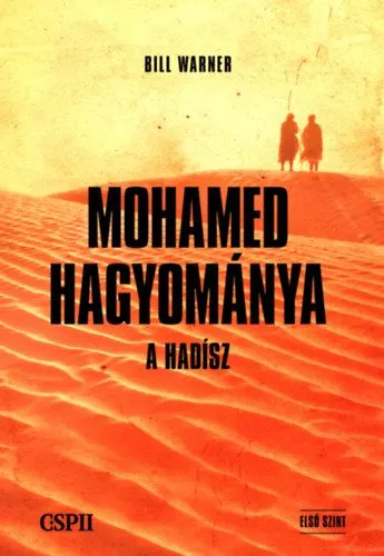 Rendeld meg most Mohamed hagyománya - A hadísz - Első szint