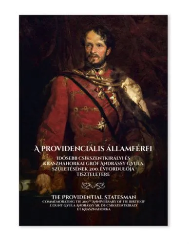 A providenciális államférfi - Idősebb csíkszentkirályi és krasznahorkai gróf Andrássy Gyula születésének 200. évfordulója tiszteletére Árcsökkenés
