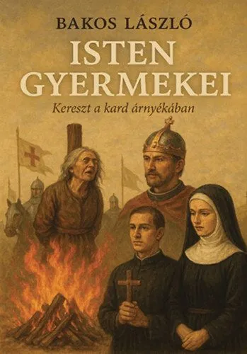 Exkluzív ajánlat Isten gyermekei - Kereszt a kard árnyékában