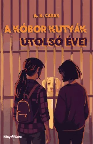 A kóbor kutyák utolsó évei Ne maradj le