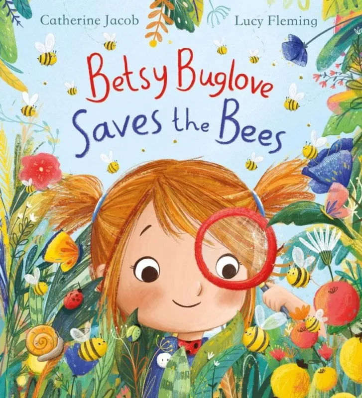 Betsy Buglove Saves the Bees (Betsy Buglove Series, Book 1) Népszerű
