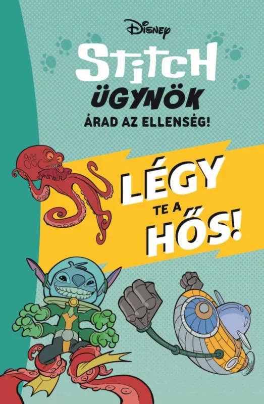 Rendeld meg most Disney - Stitch ügynök - Légy te a hős!