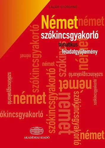 Német szókincsgyakorló tematikus feladatgyűjtemény Legjobb ár