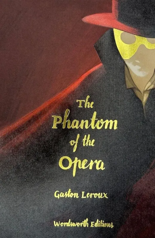 Expressz szállítás Phantom of the Opera (Wordsworth Collector's Editions)