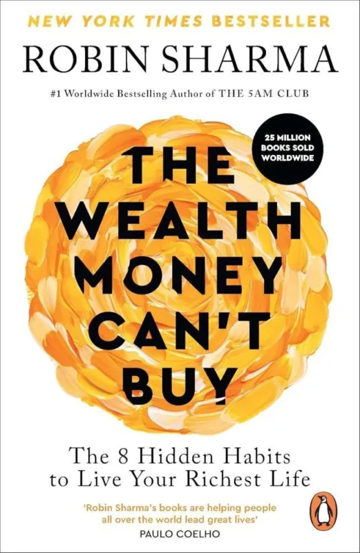 The Wealth Money Can't Buy: The 8 Hidden Habits to Live Your Richest Life Vásárlói kedvenc