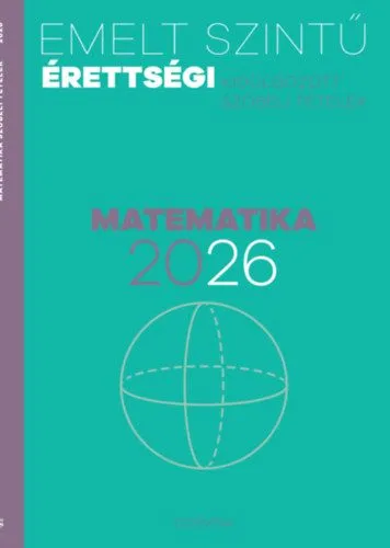 Utolsó esély Emelt szintű érettségi - matematika 2026