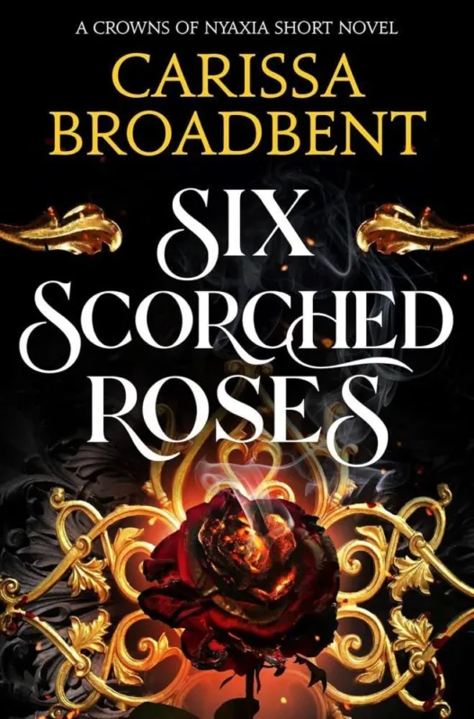 Six Scorched Roses (The Crowns of Nyaxia Series, Book 1.5) Biztonságos vásárlás