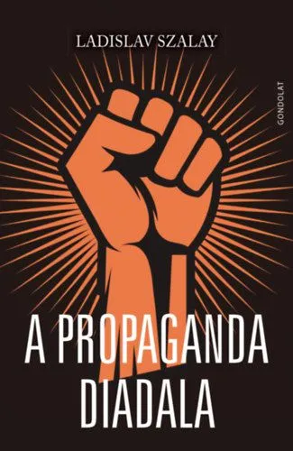 Szuper ajánlat A propaganda diadala