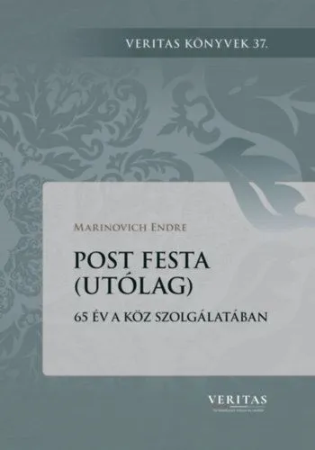 Post festa (Utólag) - 65 év a köz szolgálatában Azonnal elérhető