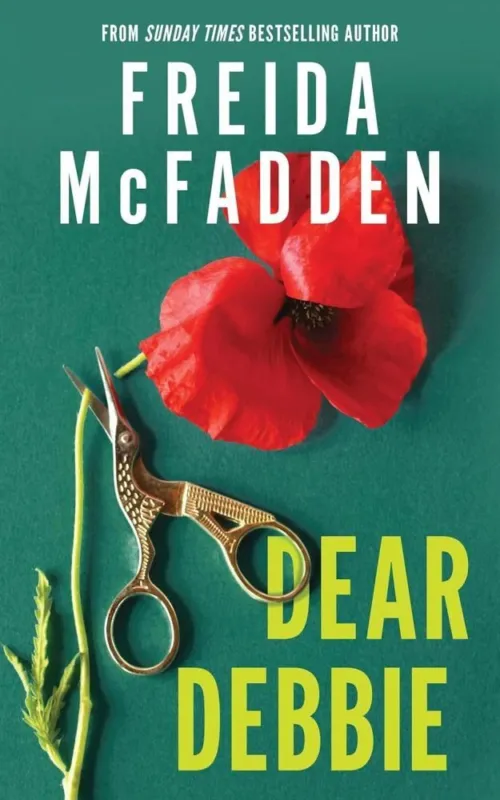 Vedd meg most Dear Debbie: A Triumphant Psychological Thriller