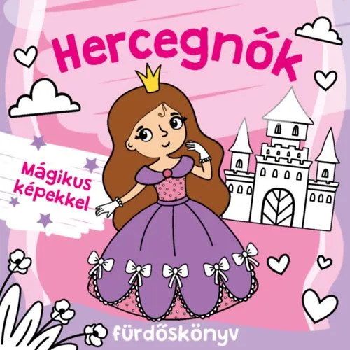 Szuper akció Hercegnők fürdőskönyv - Színváltós, mágikus képekkel