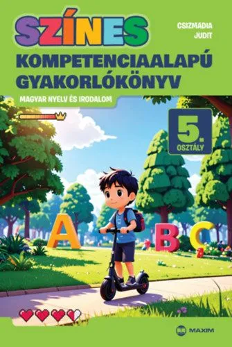 Utolsó esély Színes kompetenciaalapú gyakorlókönyv - magyar nyelv és irodalom - 5. osztály