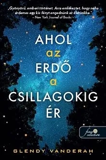Ahol az erdő a csillagokig ér Azonnal elérhető