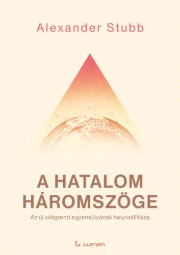 Exkluzív ajánlat A hatalom háromszöge - Az új világrend egyensúlyának helyreállítása