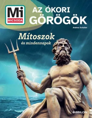 Expressz szállítás Az ókori görögök - Mi MICSODA ÚJ - Mítoszok és mindennapok