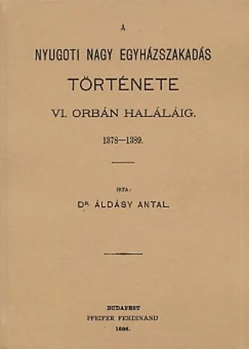 A nyugati nagy egyházszakadás története VI. Orbán haláláig 1378-1389 Azonnal elérhető