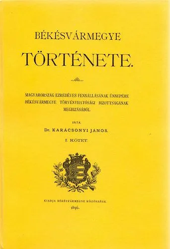 Békésvármegye története I. Azonnal elérhető