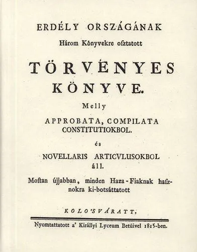 Biztonságos fizetés Erdély országának Három Könyvekre osztatott törvényes könyve I.