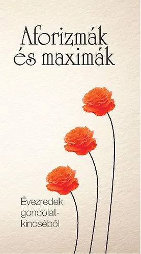 Aforizmák és maximák - ÉVEZREDEK GONDOLATKINCSÉBŐL Szuper akció