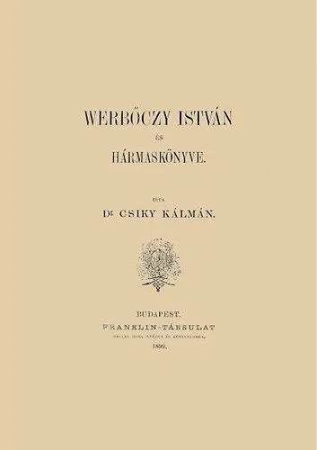 Biztonságos fizetés Werbőczy István és Hármaskönyve