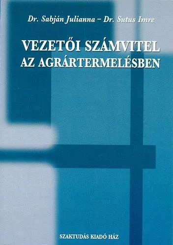 Vezetői számvitel az agrártermelésben Olcsóbb