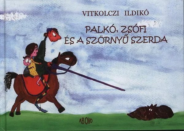 Palkó, Zsófi és a szörnyű szerda Azonnal elérhető