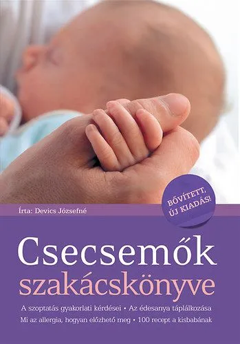 Csecsemők szakácskönyve - Bővített, új kiadás Szuper akció