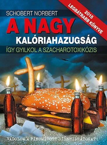 A nagy kalóriahazugság Exkluzív ajánlat
