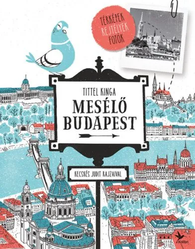 Mesélő Budapest - Térképek, rejtélyek, fotók Bestseller