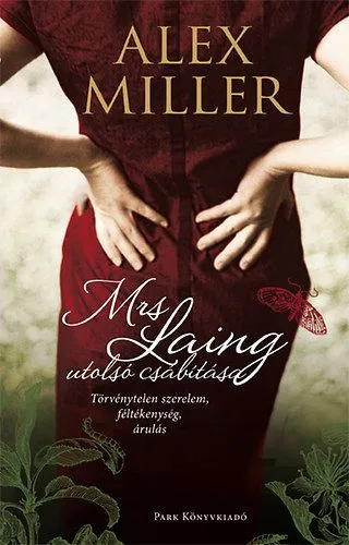 Mrs. Laing utolsó csábítása - Törvénytelen szerelem, féltékenység, árulás Gyors kiszállítás