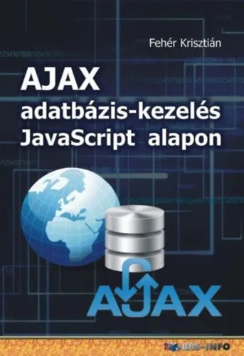Nézd meg most AJAX adatbázis-kezelés Javascript alapon