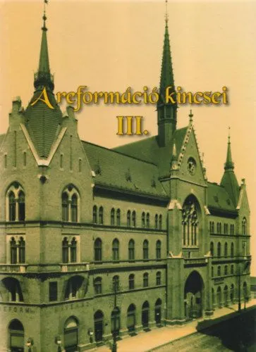 Kiárusítás A reformáció kincsei III. - A protestáns kisegyházak Magyarországon