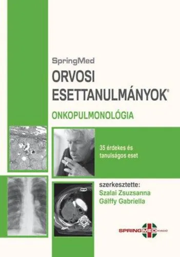 Árcsökkenés Orvosi Esettanulmányok - Onkopulmonológia - 35 érdekes és tanulságos eset