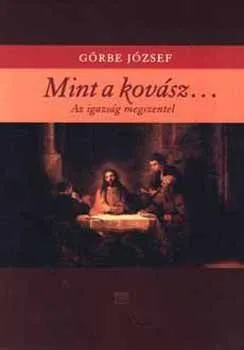 Biztonságos vásárlás Mint a kovász... - Az igazság megszentel