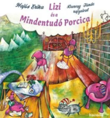 Lizi és a Mindentudó Porcica Azonnal elérhető