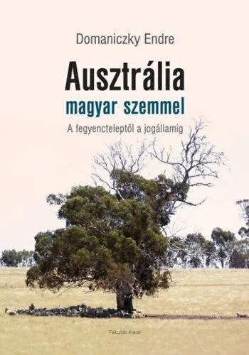 Biztonságos fizetés Ausztrália magyar szemmel - A fegyencteleptől a jogállamig
