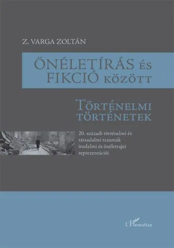 Olcsó Önéletírás és fikció között - Történelmi történetek
