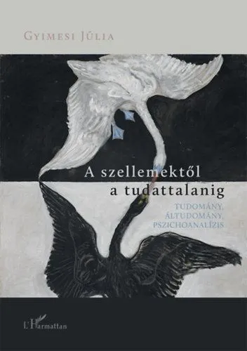 Olcsóbb A szellemektől a tudattalanig - Tudomány, áltudomány, pszichoanalízis
