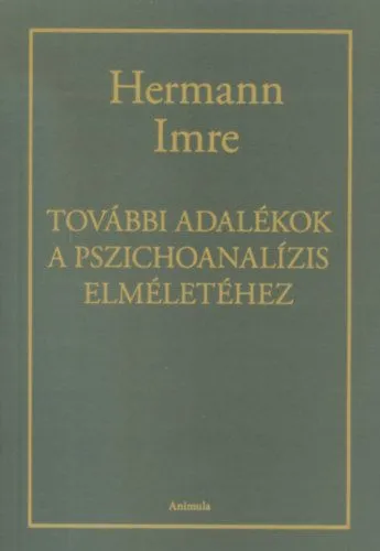 További adalékok a pszichoanalízis elméletéhez Alacsony ár