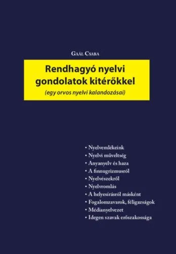 Rendhagyó nyelvi gondolatok kitérőkkel - Egy orvos nyelvi kalandozásai Újdonság