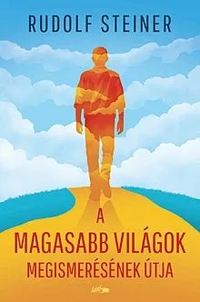 A magasabb világok megismerésének útja Akció