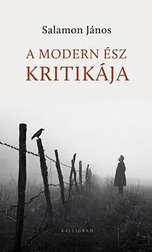 Kihagyhatatlan ajánlat A modern ész kritikája