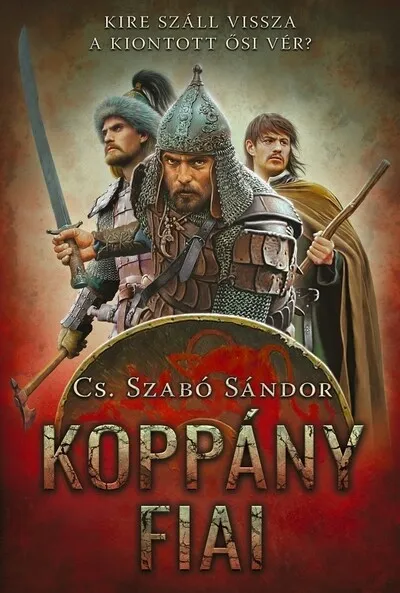 Árengedmény Koppány fiai - Kire száll vissza a kiontott ősi vér? (új kiadás)