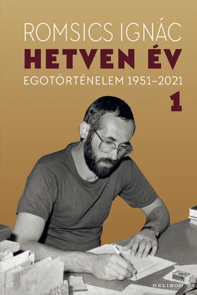 Hetven év - Egotörténelem 1951–1921 – 1. kötet Azonnal elérhető